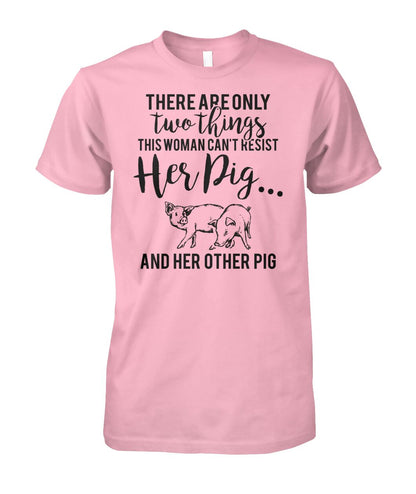 there are only two things pig  - Men's and Women's t-shirt , Vneck, Hoodies - myfunfarm - clothing acceessories shoes for cow lovers, pig, horse, cat, sheep, dog, chicken, goat farmer