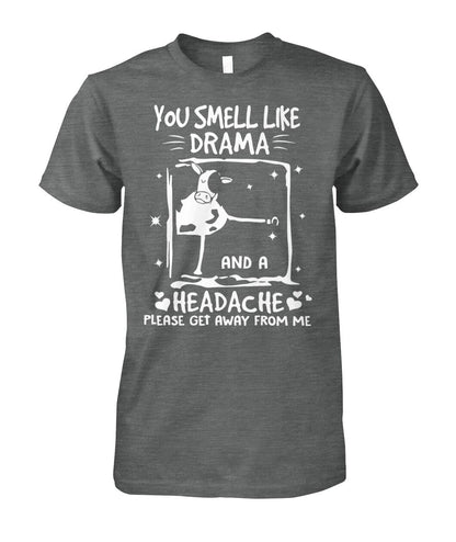 you smell like drama - unisex  t-shirt , Hoodies - myfunfarm
