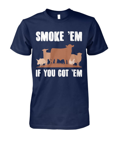 Smoke 'em if you got 'em - myfunfarm