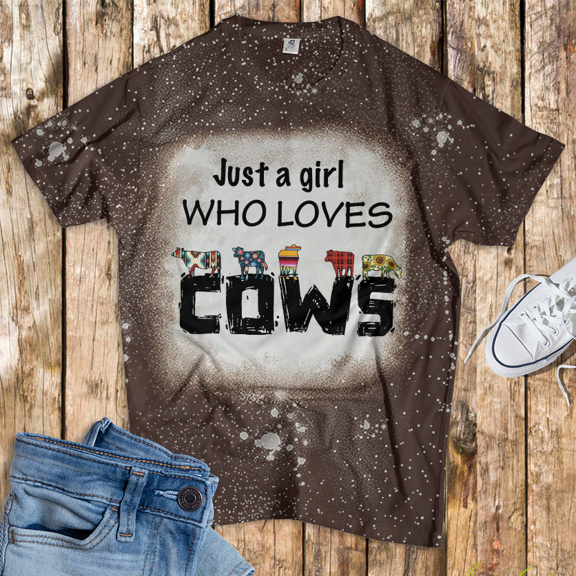 Just a girl who loves cows - Bleached T-Shirt - myfunfarm