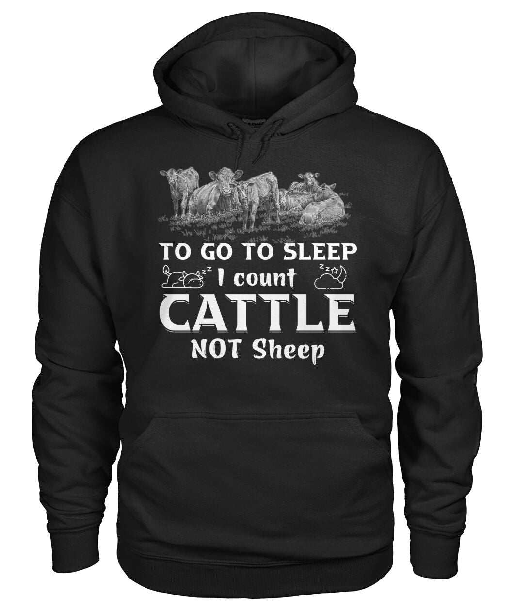 To go to sleep i count cattle not sheep - Funny t-shirt, hoodies