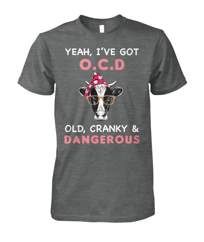 Yeah i have got Old cranky dangerous - unisex  t-shirt , Hoodies