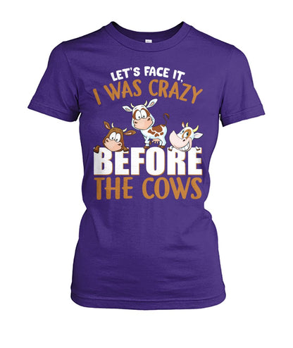 let's face it, i was crazy before the cows - unisex  t-shirt , Hoodies - myfunfarm