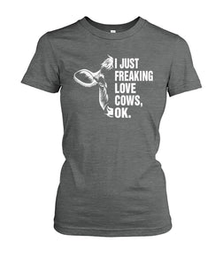 i just freaking love cows, ok - Men's and Women's t-shirt , Vneck, Hoodies - myfunfarm - clothing acceessories shoes for cow lovers, pig, horse, cat, sheep, dog, chicken, goat farmer