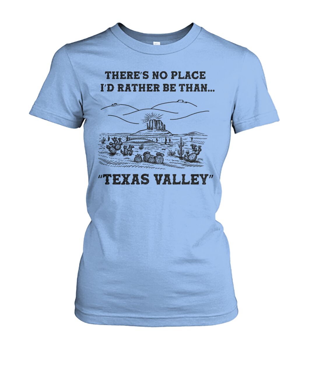 There's no place i'd rather be than Texas valley