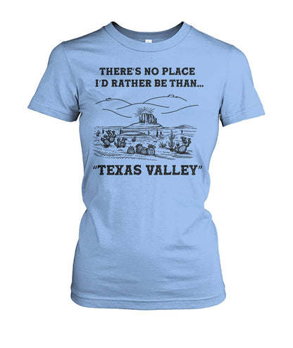 There's no place i'd rather be than Texas valley