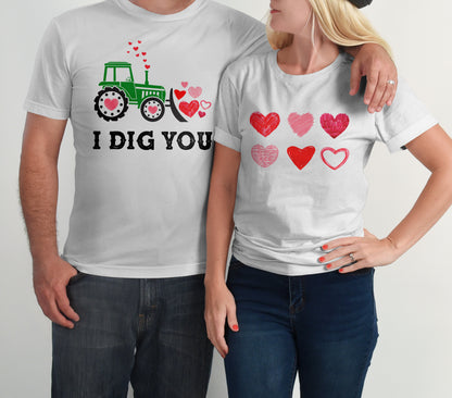 I dig you - unisex  t-shirt , Hoodies - Valentine