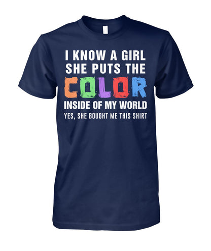 i know a girl, she puts  the color inside  of my world