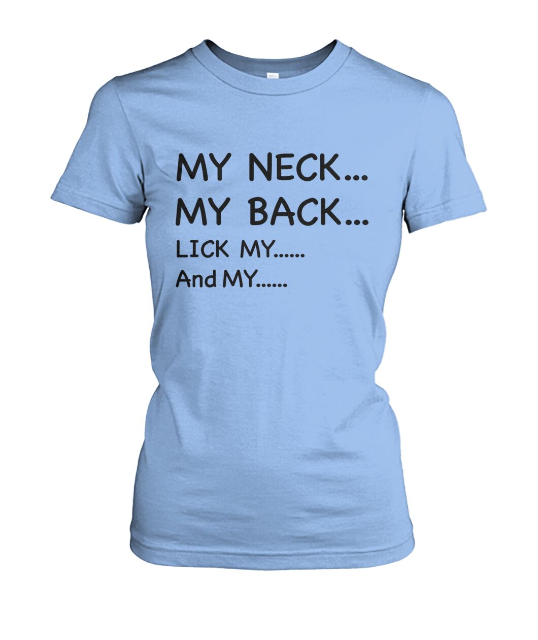 My Neck My back....Funny Mom Shirt - Gift for Wife - Mama Shirt - myfunfarm - clothing acceessories shoes for cow lovers, pig, horse, cat, sheep, dog, chicken, goat farmer