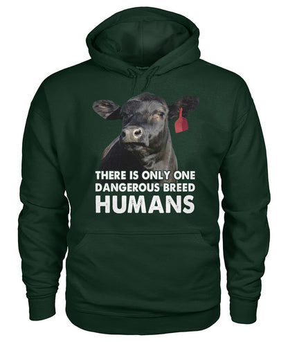 There is only one dangerous breed Humans - unisex  t-shirt , Hoodies