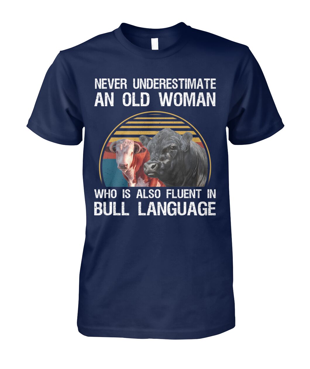 Never underestimate an old woman who is also fluent in bull language
