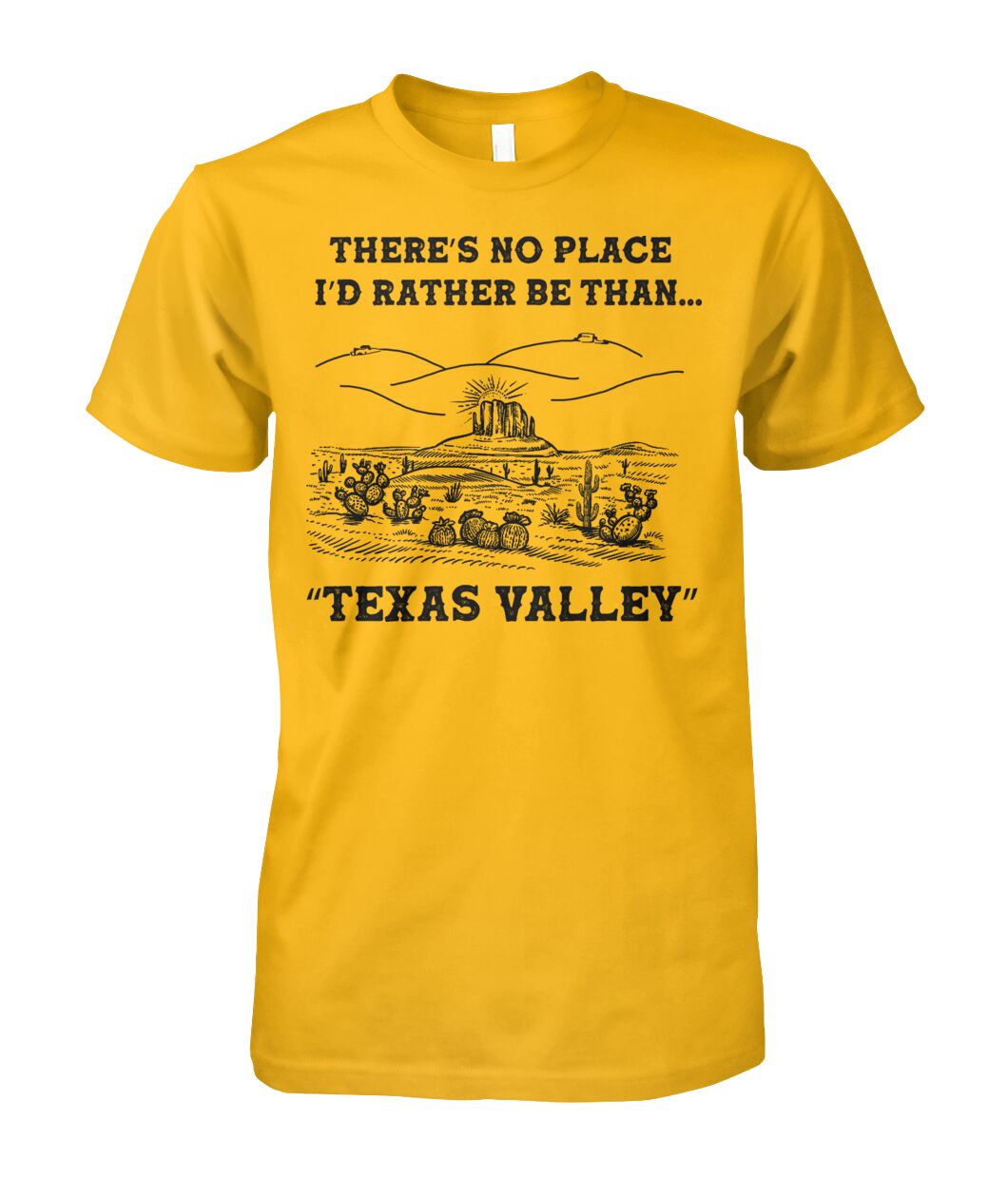There's no place i'd rather be than Texas valley