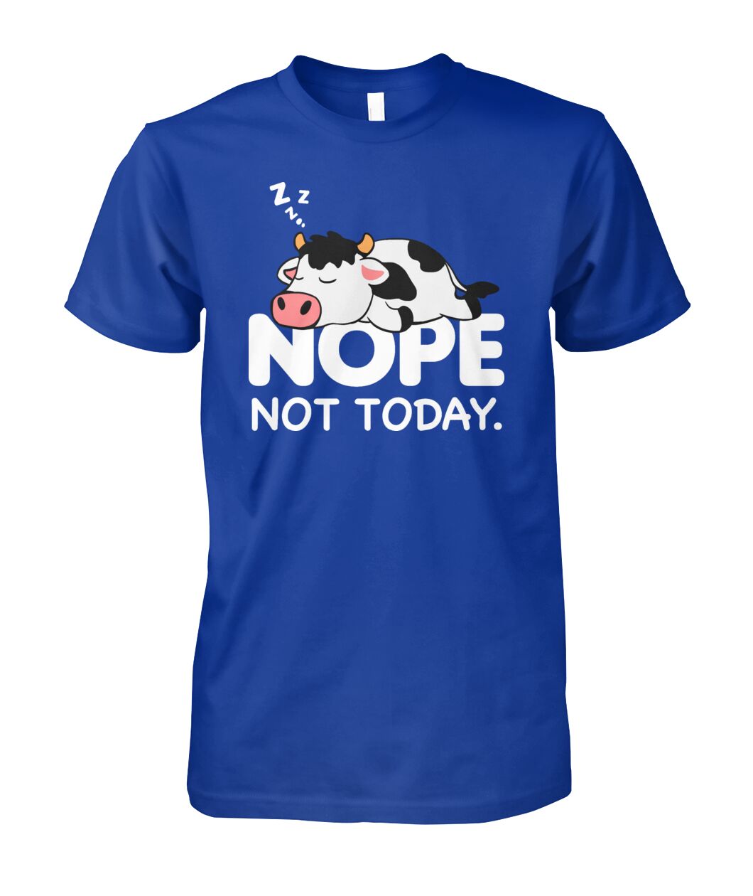 Nope not today - funny  unisex  t-shirt , Hoodies for cow lovers