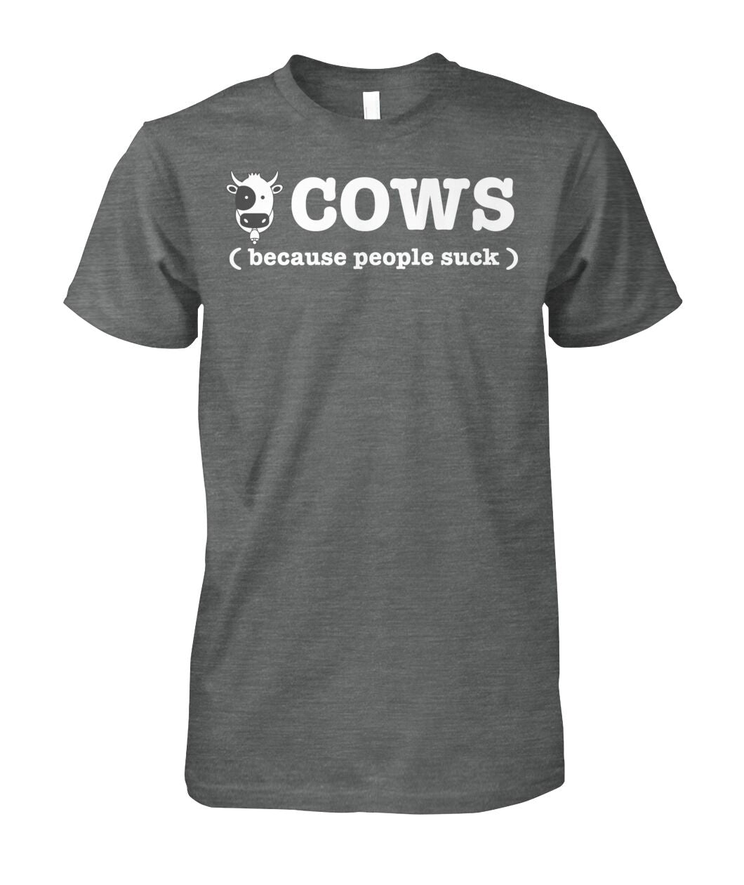 Cow because people suck - Men's and Women's t-shirt , Vneck, Hoodies - myfunfarm - clothing acceessories shoes for cow lovers, pig, horse, cat, sheep, dog, chicken, goat farmer