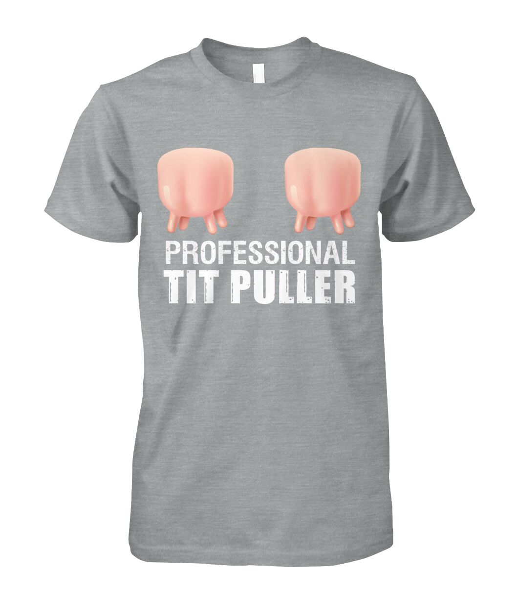 Professional tit puller Funny t-shirt, hoodies
