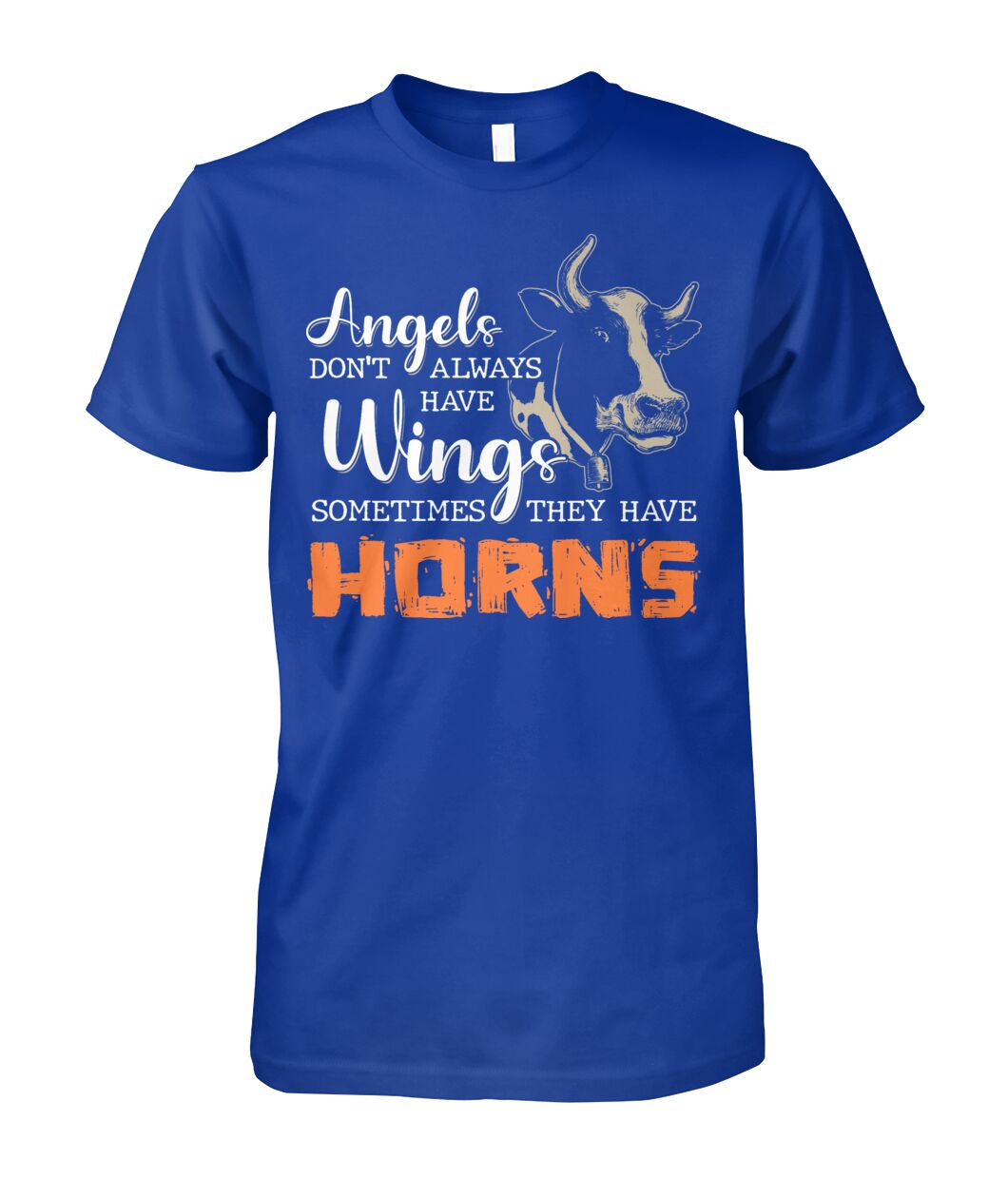 Angels don't always have Wings sometimes they have Horns