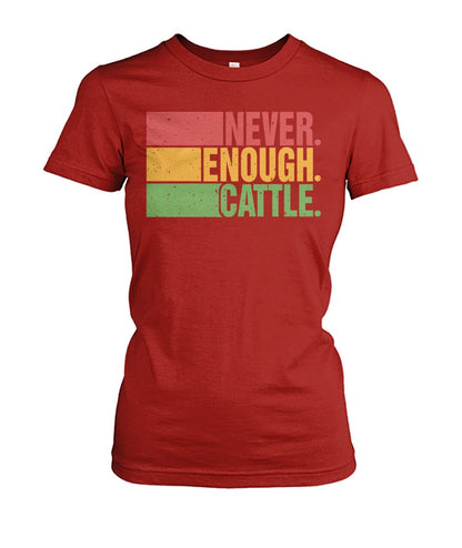 Never enough cattle -Unisex T-Shirt, Hoodies - myfunfarm
