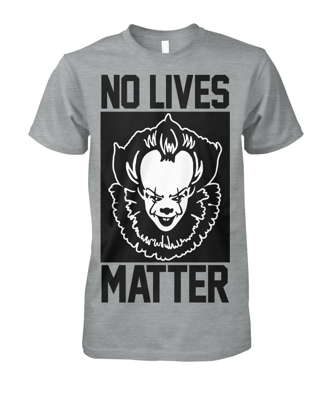 No Lives Matter -it  - Men's and Women's t-shirt , Hoodies - myfunfarm