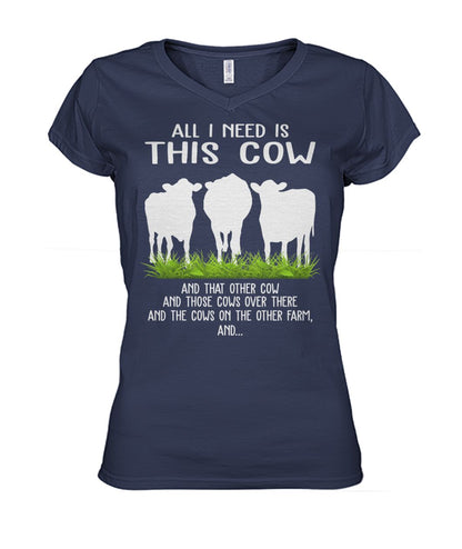 all i need this cow - Men's and Women's t-shirt , Vneck, Hoodies - myfunfarm - clothing acceessories shoes for cow lovers, pig, horse, cat, sheep, dog, chicken, goat farmer