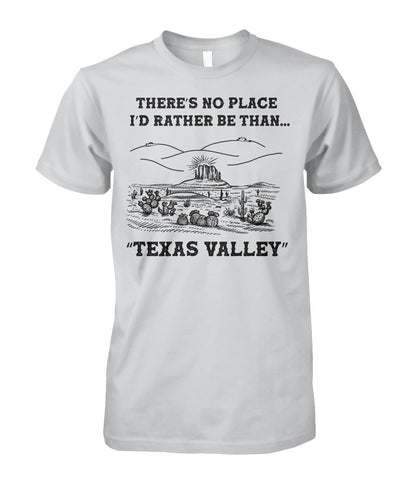 There's no place i'd rather be than Texas valley