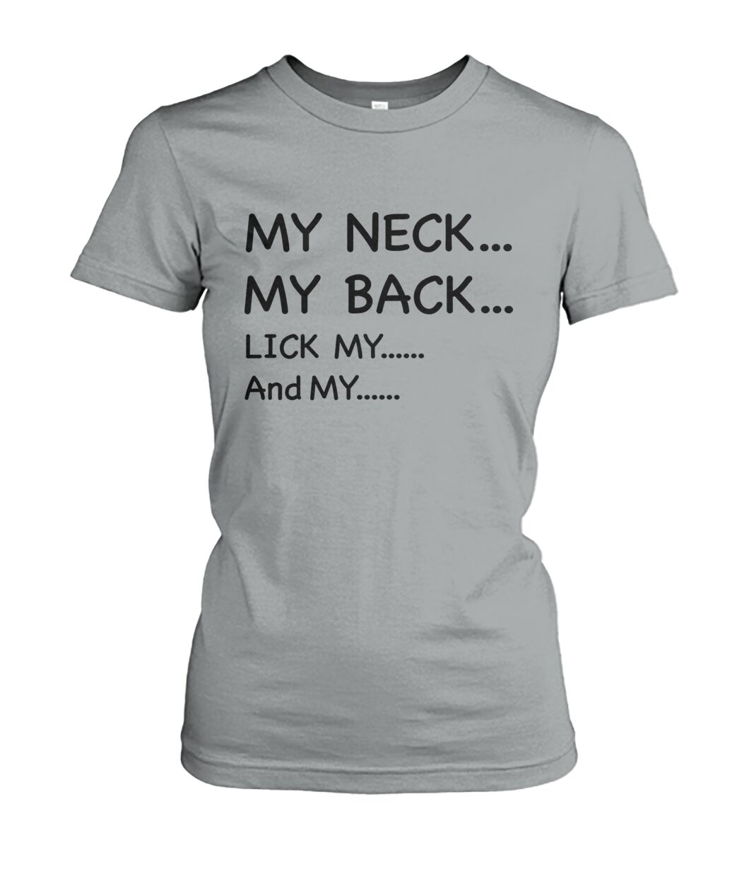 My Neck My back....Funny Mom Shirt - Gift for Wife - Mama Shirt - myfunfarm - clothing acceessories shoes for cow lovers, pig, horse, cat, sheep, dog, chicken, goat farmer