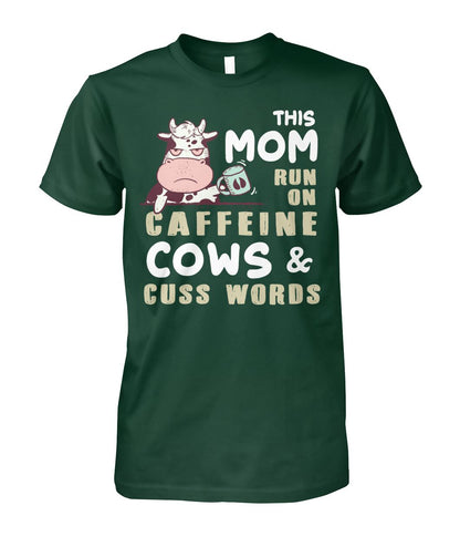 This Mom run on caffeine cows cuss words