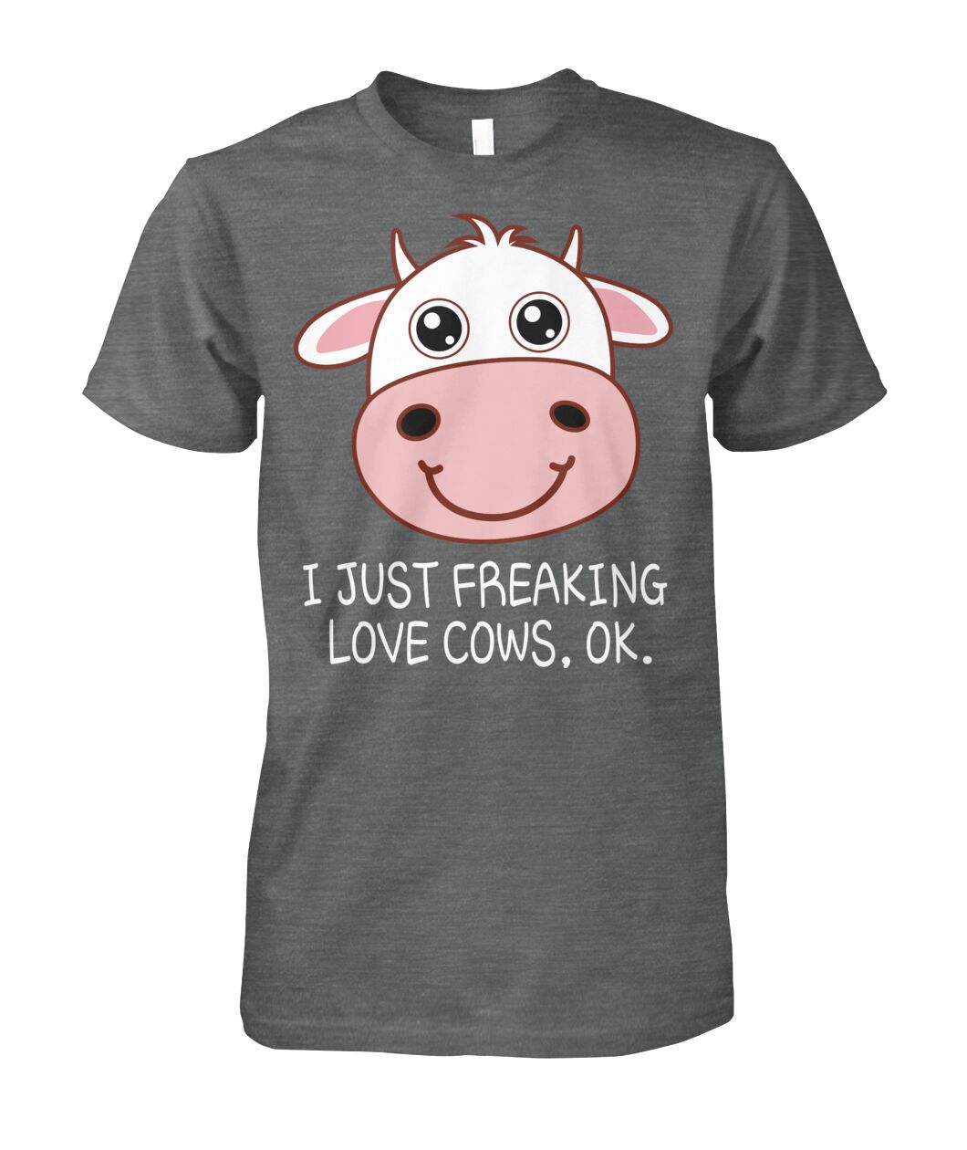 I just freaking love cow , ok - Men's and Women's t-shirt , Vneck, Hoodies - myfunfarm - clothing acceessories shoes for cow lovers, pig, horse, cat, sheep, dog, chicken, goat farmer