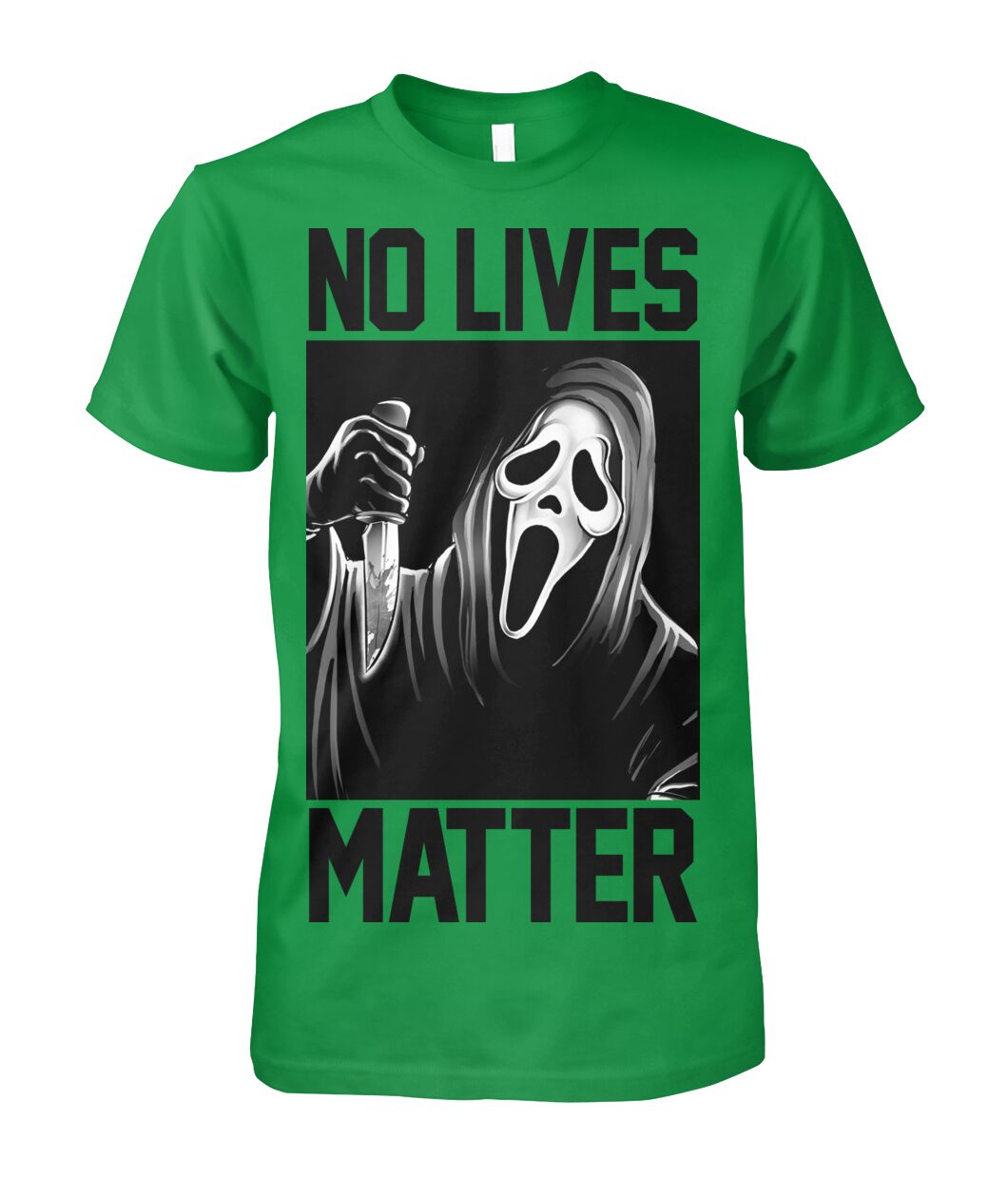 No Lives Matter -ghostface  - Men's and Women's t-shirt , Hoodies