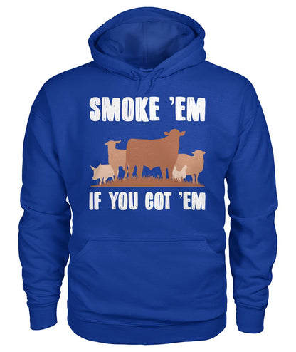 Smoke 'em if you got 'em - myfunfarm