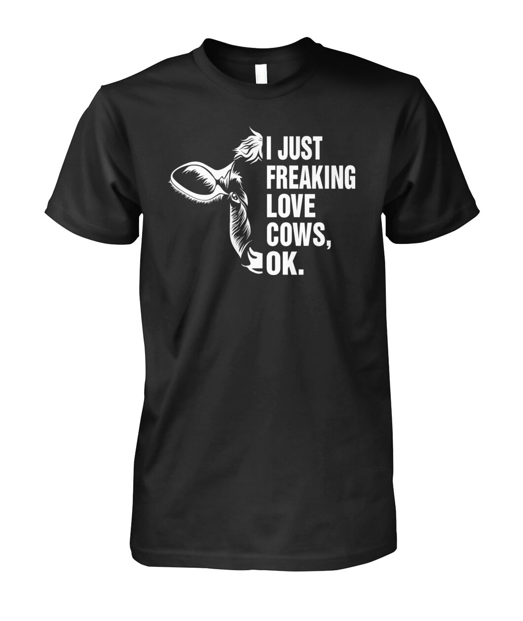 i just freaking love cows, ok - Men's and Women's t-shirt , Vneck, Hoodies - myfunfarm - clothing acceessories shoes for cow lovers, pig, horse, cat, sheep, dog, chicken, goat farmer