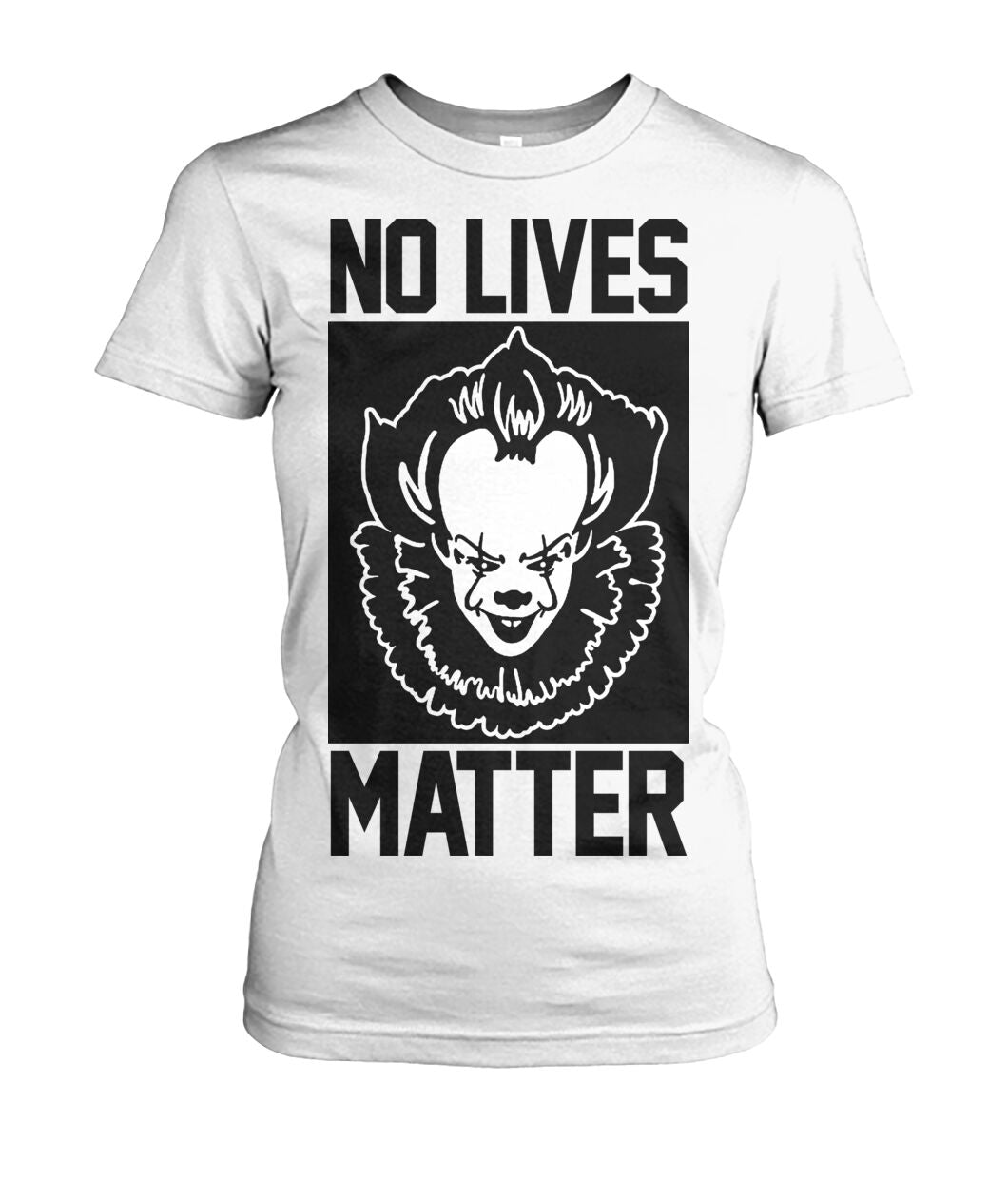 No Lives Matter -it  - Men's and Women's t-shirt , Hoodies - myfunfarm