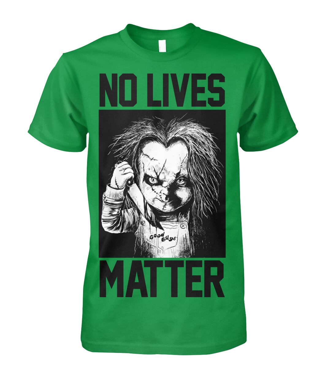 No Lives Matter -chucky  - Men's and Women's t-shirt , Hoodies - myfunfarm