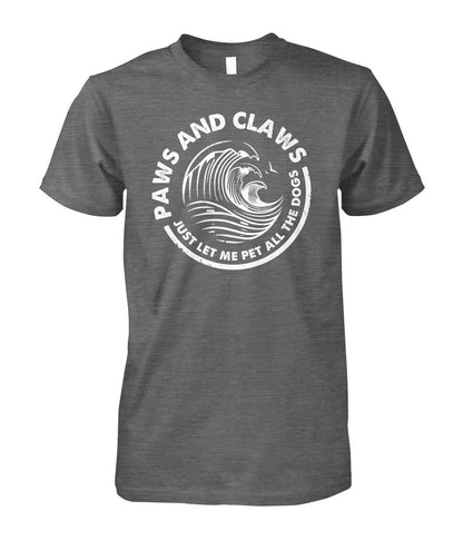 Paws and claws  - Men's and Women's t-shirt , Hoodies for Dog Lovers - myfunfarm - clothing acceessories shoes for cow lovers, pig, horse, cat, sheep, dog, chicken, goat farmer