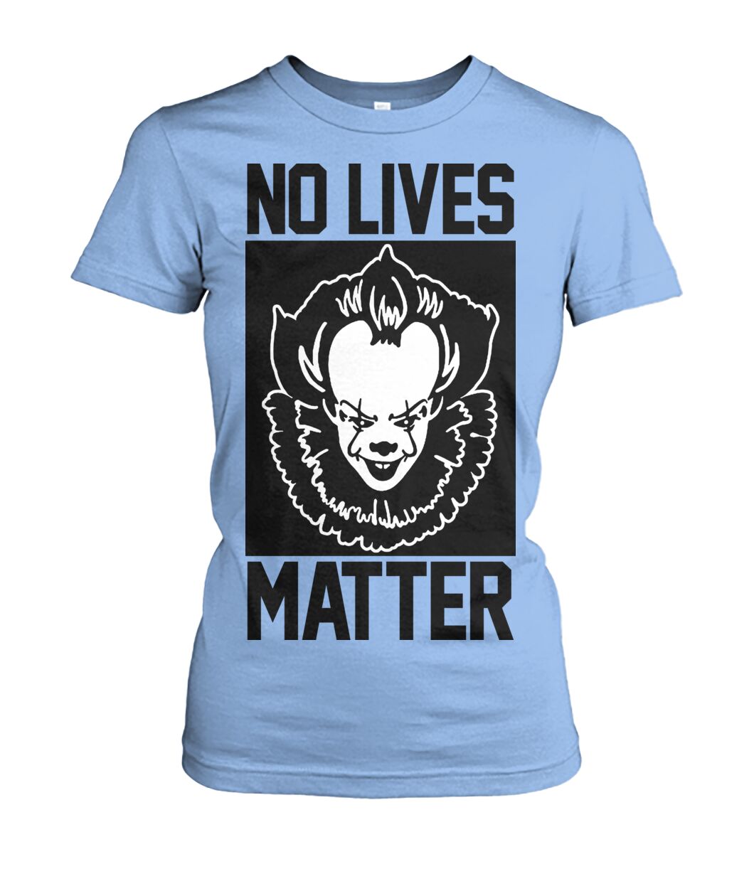 No Lives Matter -it  - Men's and Women's t-shirt , Hoodies - myfunfarm