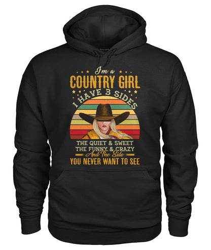 i'm a country girl i have 3 sides - unisex  t-shirt , Hoodies