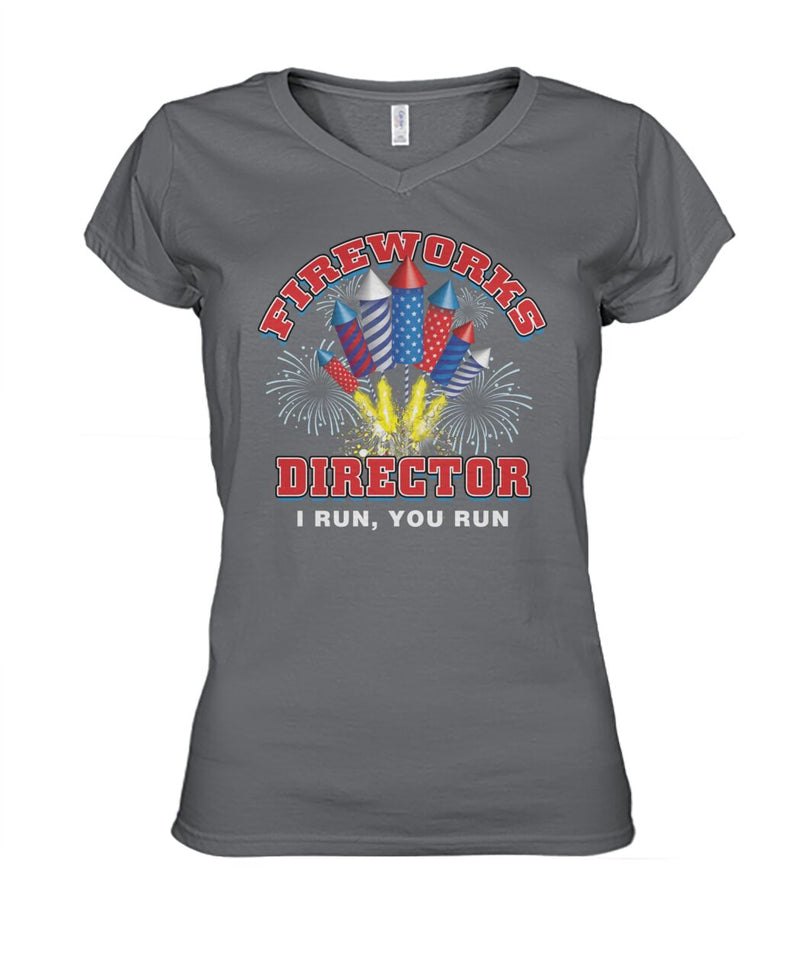 fireworks director i run, you run - Men's and Women's t-shirt , Vneck - myfunfarm - clothing acceessories shoes for cow lovers, pig, horse, cat, sheep, dog, chicken, goat farmer