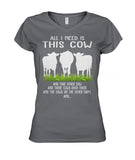 all i need this cow - Men's and Women's t-shirt , Vneck, Hoodies - myfunfarm - clothing acceessories shoes for cow lovers, pig, horse, cat, sheep, dog, chicken, goat farmer