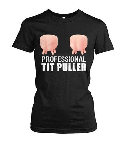 Professional tit puller Funny t-shirt, hoodies
