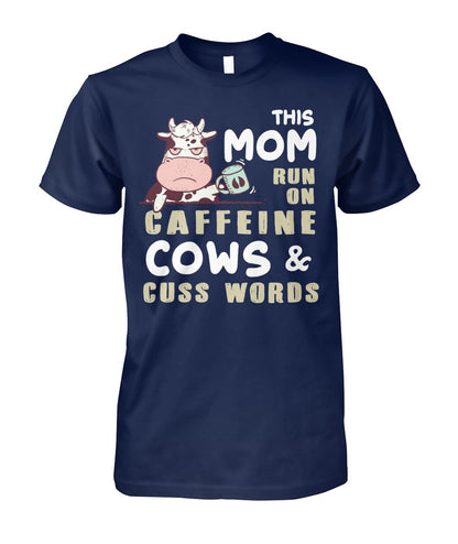 This Mom run on caffeine cows cuss words