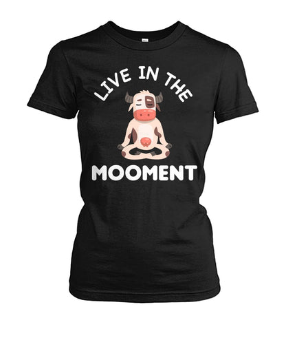 Live in the mooment  -funny design unisex  t-shirt , Hoodies