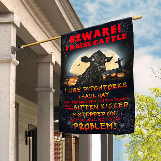 Beware i raise cattle - Halloween Flag for Farmers