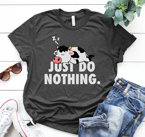 Just do nothing - funny  unisex  t-shirt , Hoodies