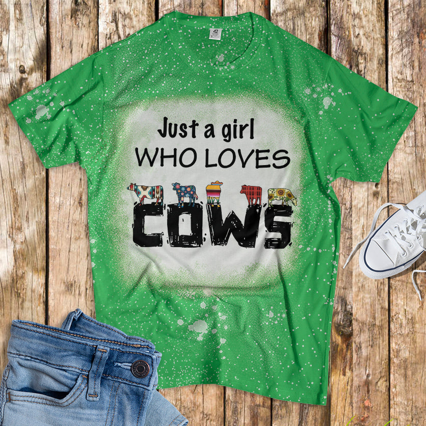 Just a girl who loves cows - Bleached T-Shirt - myfunfarm