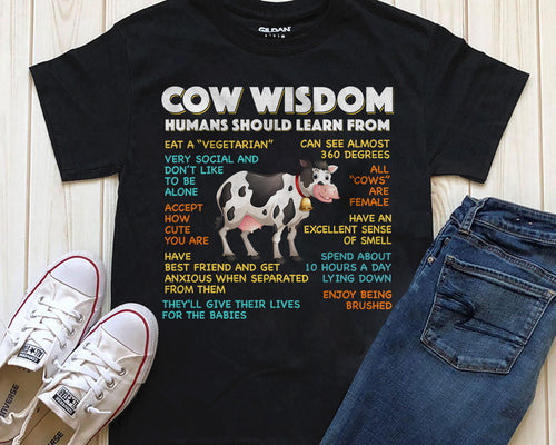 Cow wisdom humans should learn from - unisex  t-shirt , Hoodies