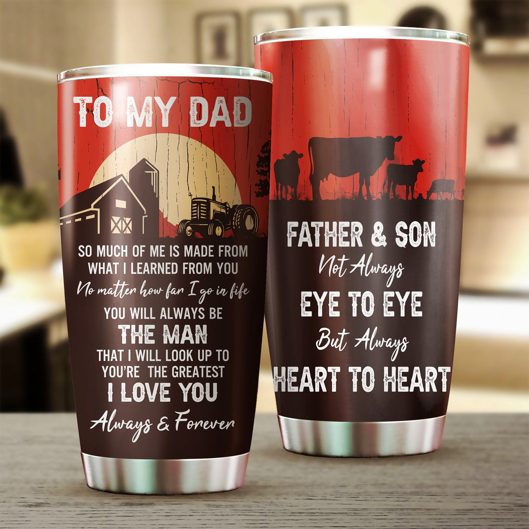 Father and Son not always eye to eye but always Heart to heart - stainless steel Tumbler