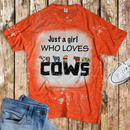 Just a girl who loves cows - Bleached T-Shirt - myfunfarm